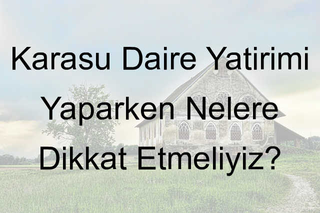 karasu daire yatırım
